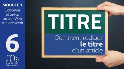 r&eacute;diger un titre accrocheur