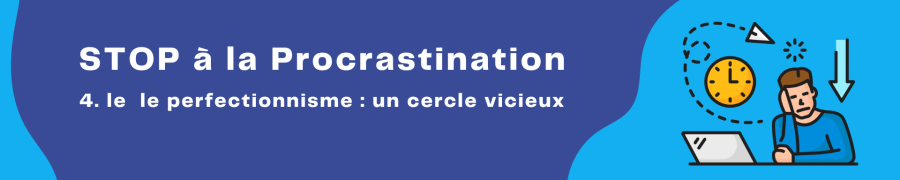 perfectionnisme procrastination
